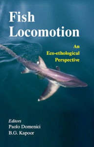 Title: Fish Locomotion: An Eco-ethological Perspective, Author: Paolo Domenici