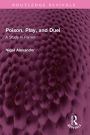 Poison, Play, and Duel: A Study in Hamlet