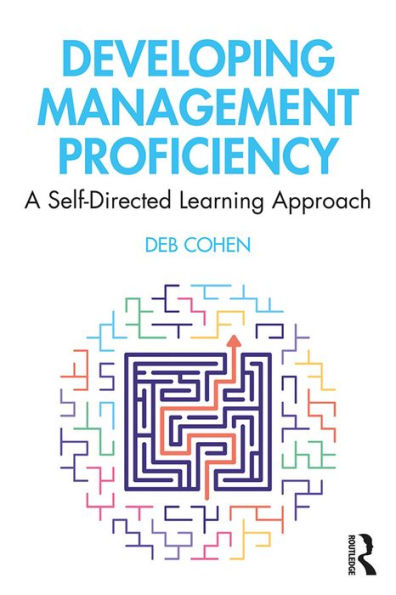 Developing Management Proficiency: A Self-Directed Learning Approach