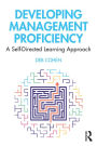 Developing Management Proficiency: A Self-Directed Learning Approach