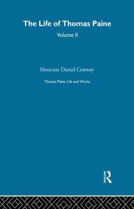 Title: Thomas Paine: Life and Works, Author: Moncure Daniel Conway