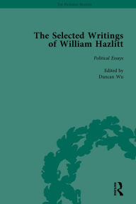 Title: The Selected Writings of William Hazlitt Vol 4, Author: Duncan Wu