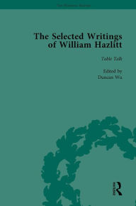 Title: The Selected Writings of William Hazlitt Vol 6, Author: Duncan Wu