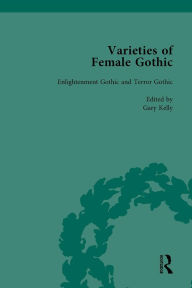 Title: Varieties of Female Gothic Vol 1, Author: Gary Kelly