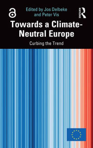 Title: Towards a Climate-Neutral Europe: Curbing the Trend, Author: Jos Delbeke