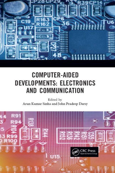 Computer-Aided Developments: Electronics and Communication: Proceeding of the First Annual Conference on Computer-Aided Developments in Electronics and Communication (CADEC-2019), Vellore Institute of Technology, Amaravati, India, 2-3 March 2019