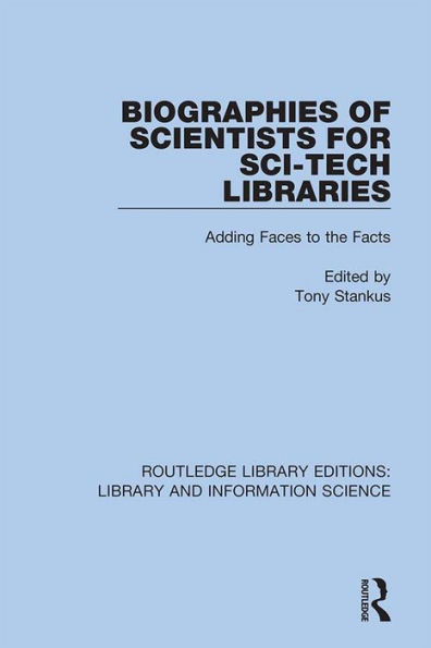 Biographies of Scientists for Sci-Tech Libraries: Adding Faces to the Facts