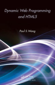 Title: Dynamic Web Programming and HTML5, Author: Paul S. Wang