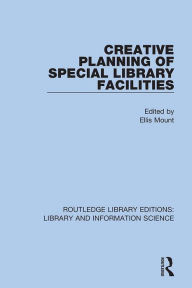 Title: Creative Planning of Special Library Facilities, Author: Ellis Mount