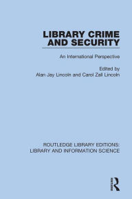 Title: Library Crime and Security: An International Perspective, Author: Alan Jay Lincoln