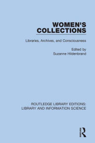 Title: Women's Collections: Libraries, Archives, and Consciousness, Author: Suzanne Hildenbrand