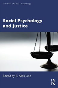 Title: Social Psychology and Justice, Author: E. Allan Lind