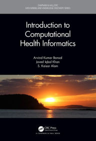 Title: Introduction to Computational Health Informatics, Author: Arvind Kumar Bansal
