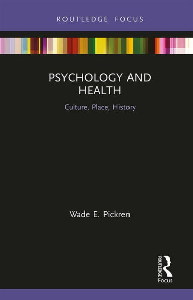 Psychology and Health: Culture, Place, History