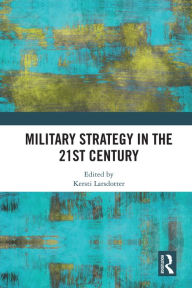 Title: Military Strategy in the 21st Century, Author: Kersti Larsdotter