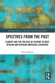 Title: Spectres from the Past: Slavery and the Politics of 