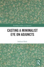 Casting a Minimalist Eye on Adjuncts