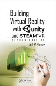 Title: Building Virtual Reality with Unity and SteamVR, Author: Jeff W Murray