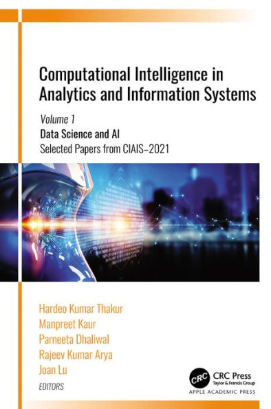 Computational Intelligence in Analytics and Information Systems: Volume 1: Data Science and AI?, ?Selected Papers from CIAIS-2021