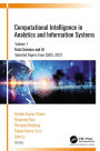 Computational Intelligence in Analytics and Information Systems: Volume 1: Data Science and AI?, ?Selected Papers from CIAIS-2021