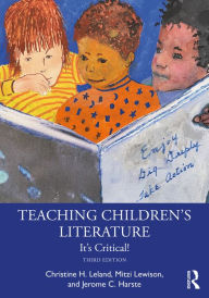 Title: Teaching Children's Literature: It's Critical!, Author: Christine H. Leland