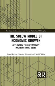 Title: The Solow Model of Economic Growth: Application to Contemporary Macroeconomic Issues, Author: Pawel Dykas