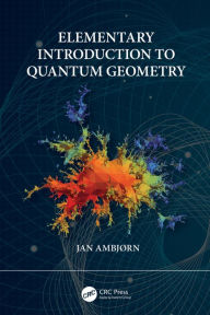 Title: Elementary Introduction to Quantum Geometry, Author: Jan Ambjorn