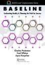 Baseline: Confronting Reality and Planning the Path for Success