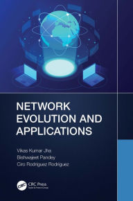 Title: Network Evolution and Applications, Author: Vikas Kumar Jha
