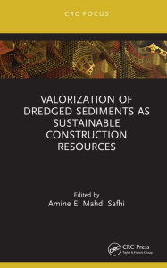 Title: Valorization of Dredged Sediments as Sustainable Construction Resources, Author: Amine El Mahdi Safhi