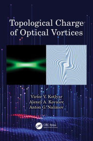 Title: Topological Charge of Optical Vortices, Author: Victor V. Kotlyar