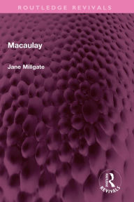Title: Macaulay, Author: Jane Millgate