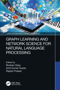 Title: Graph Learning and Network Science for Natural Language Processing, Author: Muskan Garg