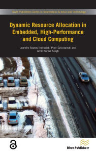 Title: Dynamic Resource Allocation in Embedded, High-Performance and Cloud Computing, Author: Leando Soares Indrusiak