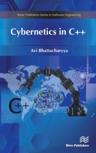 Title: Cybernetics in C++, Author: Avi Bhattacharyya
