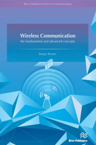 Title: Wireless Communication-the fundamental and advanced concepts, Author: Sanjay Kumar
