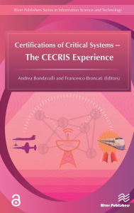 Title: Certifications of Critical Systems - The CECRIS Experience, Author: Andrea Bondavalli