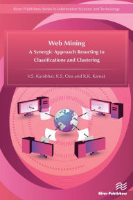 Title: Web Mining: A Synergic Approach Resorting to Classifications and Clustering, Author: V.S. Kumbhar