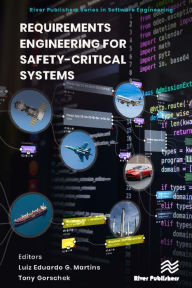 Title: Requirements Engineering for Safety-Critical Systems, Author: Luiz Eduardo G. Martins