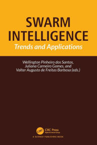 Title: Swarm Intelligence: Trends and Applications, Author: Wellington Pinheiro dos Santos