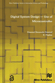 Title: Digital System Design - Use of Microcontroller, Author: Shenouda Dawoud