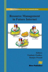 Title: Resource Management in Future Internet, Author: Vladimir Poulkov