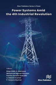Title: Power Systems Amid the 4th Industrial Revolution, Author: Diaa-Eldin A. Mansour