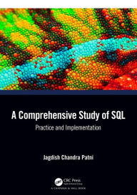 Title: A Comprehensive Study of SQL: Practice and Implementation, Author: Jagdish Chandra Patni