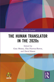 Title: The Human Translator in the 2020s, Author: Gary Massey