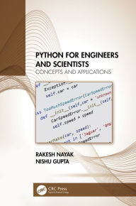 Title: Python for Engineers and Scientists: Concepts and Applications, Author: Rakesh Nayak