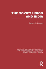 Title: The Soviet Union and India, Author: Peter J. S. Duncan