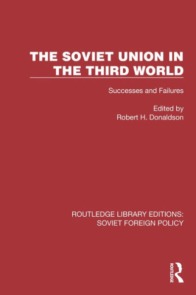 The Soviet Union in the Third World: Successes and Failures