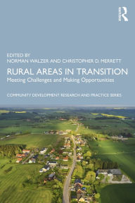 Title: Rural Areas in Transition: Meeting Challenges & Making Opportunities, Author: Norman Walzer