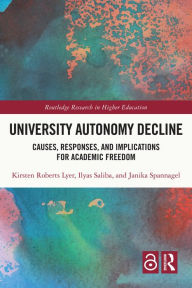 Title: University Autonomy Decline: Causes, Responses, and Implications for Academic Freedom, Author: Kirsten Roberts Lyer